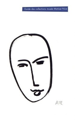 GUIDE DES COLLECTIONS MUSEE MATISSE NICE, Collectif