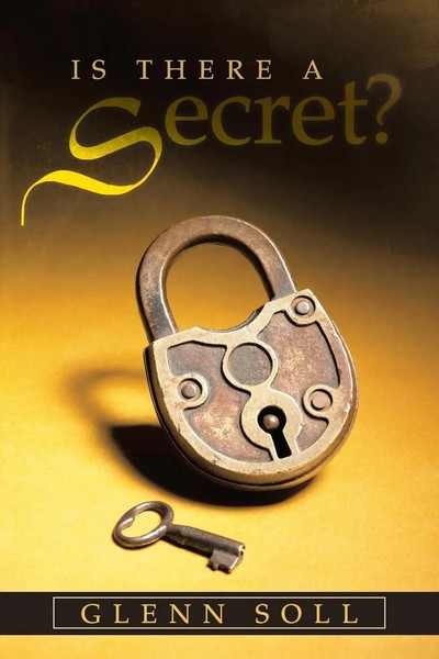 Glenn Soll | Is There A Secret? | Taschenbuch | Englisch (2014) | Westbow Press-image