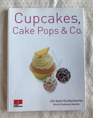 Cupcakes, Cake Pops & Co.  - Minikuchen - Zabert Sandmann = siehe Rezeptfotos !