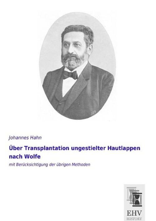 Thumbnail - Über Transplantation Ungestielter Hautlappen Nach Wolfe Johannes Hahn