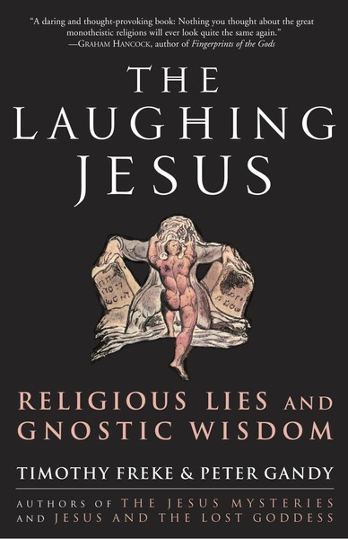 The Laughing Jesus Religious Lies And Gnostic Wisdom Timothy Freke (U. A.) Buch-image