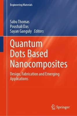Quantum Dots Based Nanocomposites - 9783031547782
