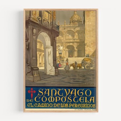Santiago de Compostela El Camino de los Peregrinos Retro Travel Poster