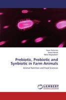 Yaser Rahimian (U. A.) | Prebiotic, Probiotic And Synbiotic In Farm Animals