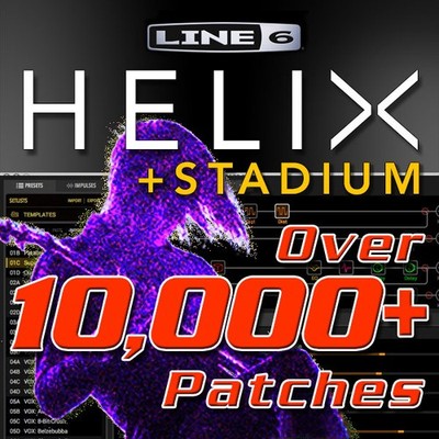 Line 6 HELIX - Patches / Presets for Line 6 HELIX, LT, Native - Stadium, XL !