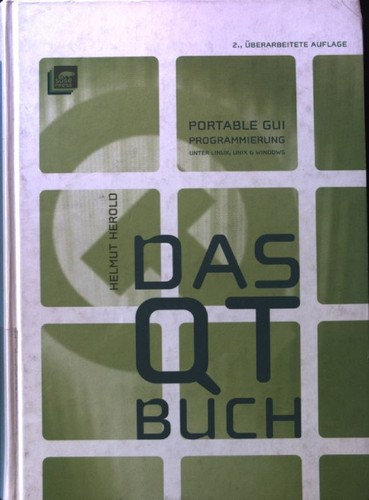Das Qt-Buch : portable GUI-Programmierung unter Linux/Unix/Windows; Herold, Helm