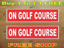White on Red ON GOLF COURSE 6"x24" REAL ESTATE RIDER SIGNS Buy 1 Get 1 FREE