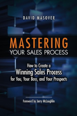 Mastering Your Sales Process - Paperback NEW Masover, David 01/02/2010