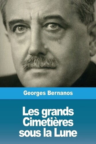 Thumbnail - Georges Bernanos Les Grands Cimetires Sous La Lune (taschenbuch)