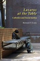 Lazarus At The Table Catholic And Social Justice Bernard F Evans Taschenbuch