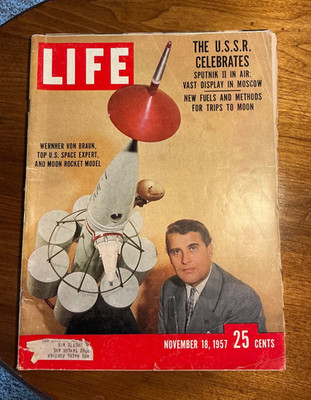 LIFE Magazine November 18 1957 Sputnik II Von Braun Space Rocket 3W