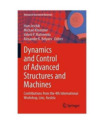 Dynamics and Control of Advanced Structures and Machines: Contributions from the