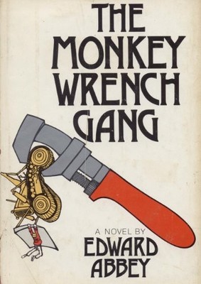 THE MONKEY WRENCH GANG By Edward Abbey - Hardcover