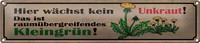 Blechschild Spruch 46X10Cm Hier WäChst Kein Unkraut. Das Ist KleingrüN