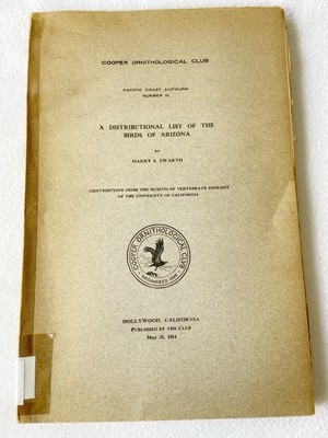 Distributional List Of The Birds Of Arizona by Harry S. Swarth 1914 PB