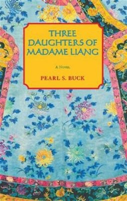 The Three Daughters of Madame Liang Paperback Pearl S. Buck