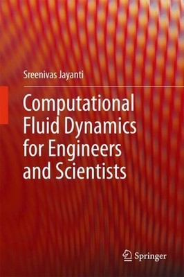 Computational Fluid Dynamics for Engineers and Scientists - 9789402412154