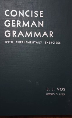 Concise German Grammar With Supplemenary Exercises 1944 By B.J. Vos RARE HC 