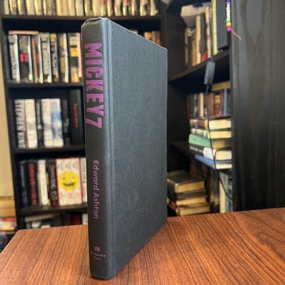 Mickey 7 by Edward Ashton (1st Edition/2nd Printing, hardcover)