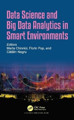 Data Science and Big Data Analytics in Smart Environments by ... - 9780367407131