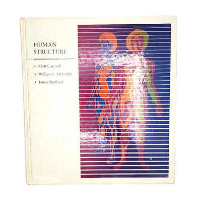 Human Structure Matt Cartmill William L. Hylander James Shafland 1987 Harvard