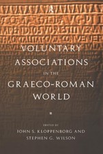 Voluntary Associations in the Graeco-Roman World by