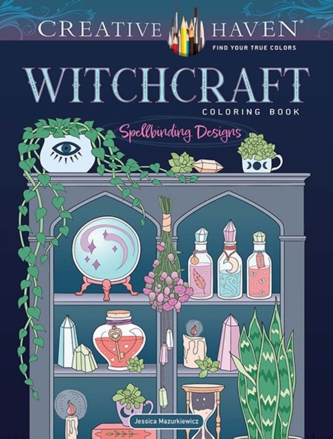 Creative Haven Witchcraft Coloring Book by Jessica Mazurkiewicz (Paperback Book)