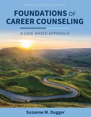 Foundations of Career Counseling: A Case-Based Approach by Suzanne Dugger Paperb