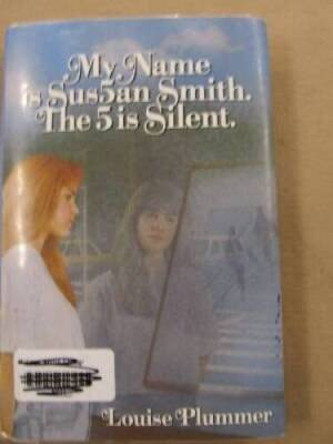 My Name is Sus5an Smith: The 5 Is Silent - Hardcover By Plummer, Louise - GOOD
