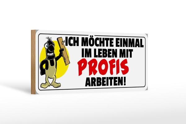 Holzschild Spruch 27X10 Cm Einmal Mit Profis Arbeiten Deko Schild Wooden Sign-image