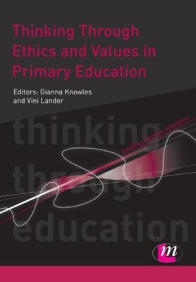 Thinking Through Ethics and Values in Primary Education (Thinkin