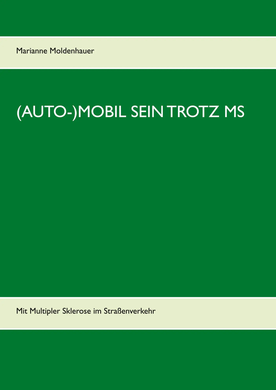 (Auto-)Mobil sein trotz MS | Mit Multipler Sklerose im Straßenverkehr | Buch - Marianne Moldenhauer