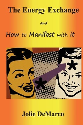 The Energy Exchange and How to Manifest with it