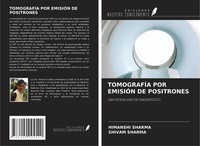 Himanshi Sharma (U. A.) | TomografÍA Por EmisiÓN De Positrones | Taschenbuch