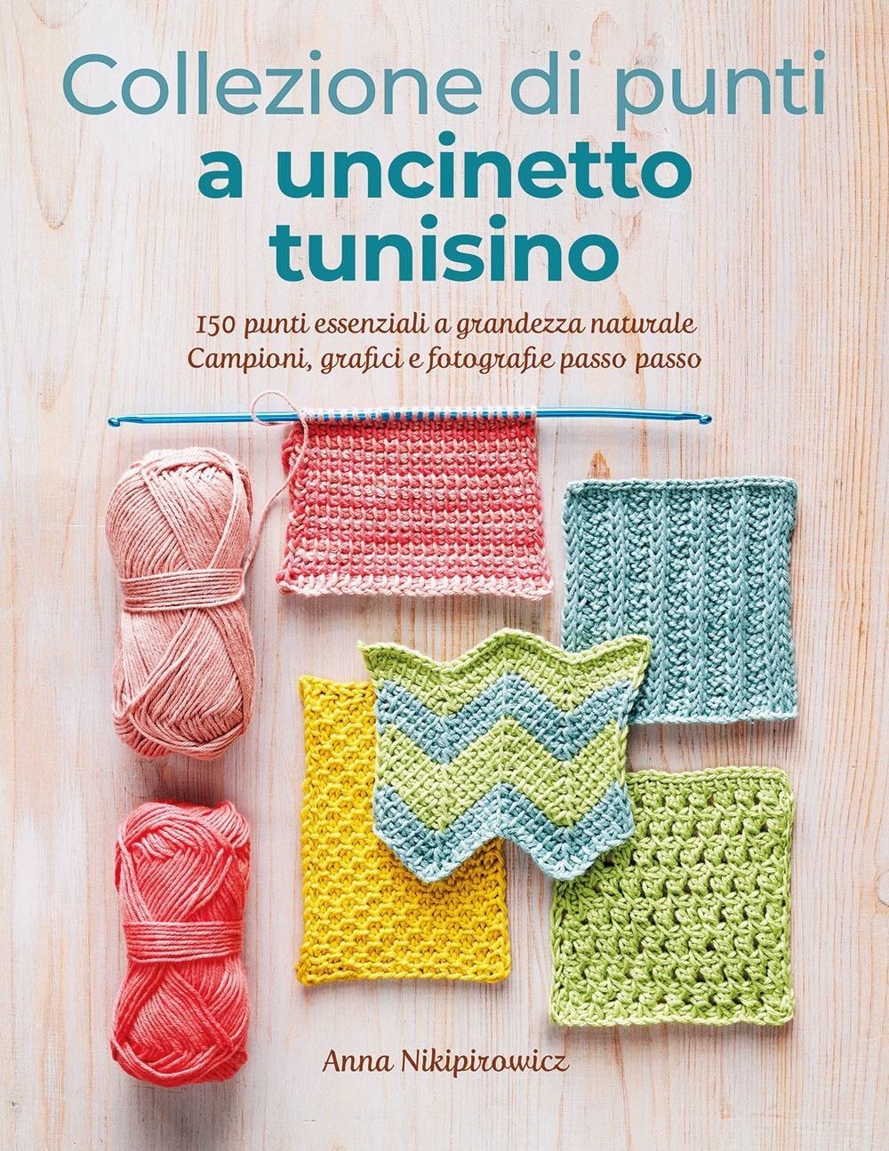 Libri Nikipirowicz Anna - Collezione Di Punti A Uncinetto Tunisino. 150 Punti Es