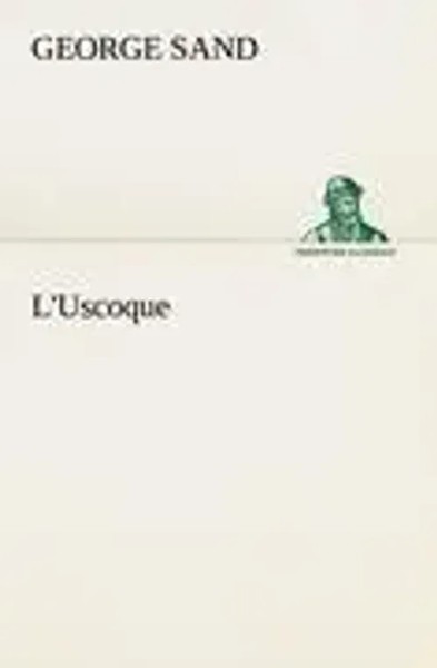 George Sand | L'uscoque | Taschenbuch | FranzöSisch (2012) | 176 S.-image