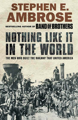 Nothing Like it in the World: The Men Who Built the Railway That United America - Image 2
