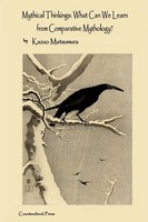 Mythical Thinkings What Can We Learn From Comparative Mythology? Kazuo Matsumura