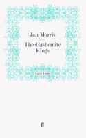 The Hashemite Kings Taschenbuch 248 S. Englisch 2011 Faber and Faber ltd.