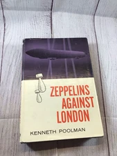 Zeppelins Against London by Kenneth Poolman 1961 Dust Jacket 1st American Ed