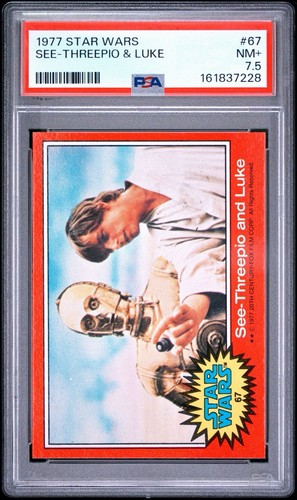 1977 Topps Star Wars #67 See-Threepio and Luke — PSA 7.5