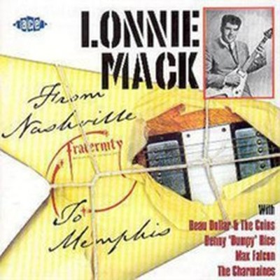 LONNIE MACK FROM NASHVILLE TO MEMPHIS (CD) ALBUM / NEW Audio CD