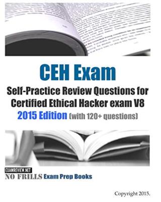 CEH Exam Self-Practice Review Questions for Certified Ethical Hacker exam V8:-,