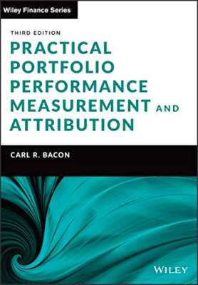 Practical Portfolio Performance Measurement and Attribu - Hardback NEW Bacon, Ca