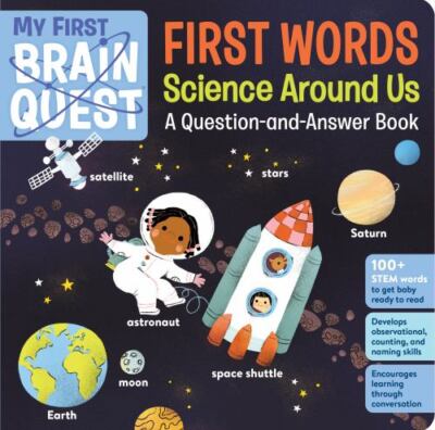 My First Brain Quest First Words - Science Around Us : A Question-and-answer ...