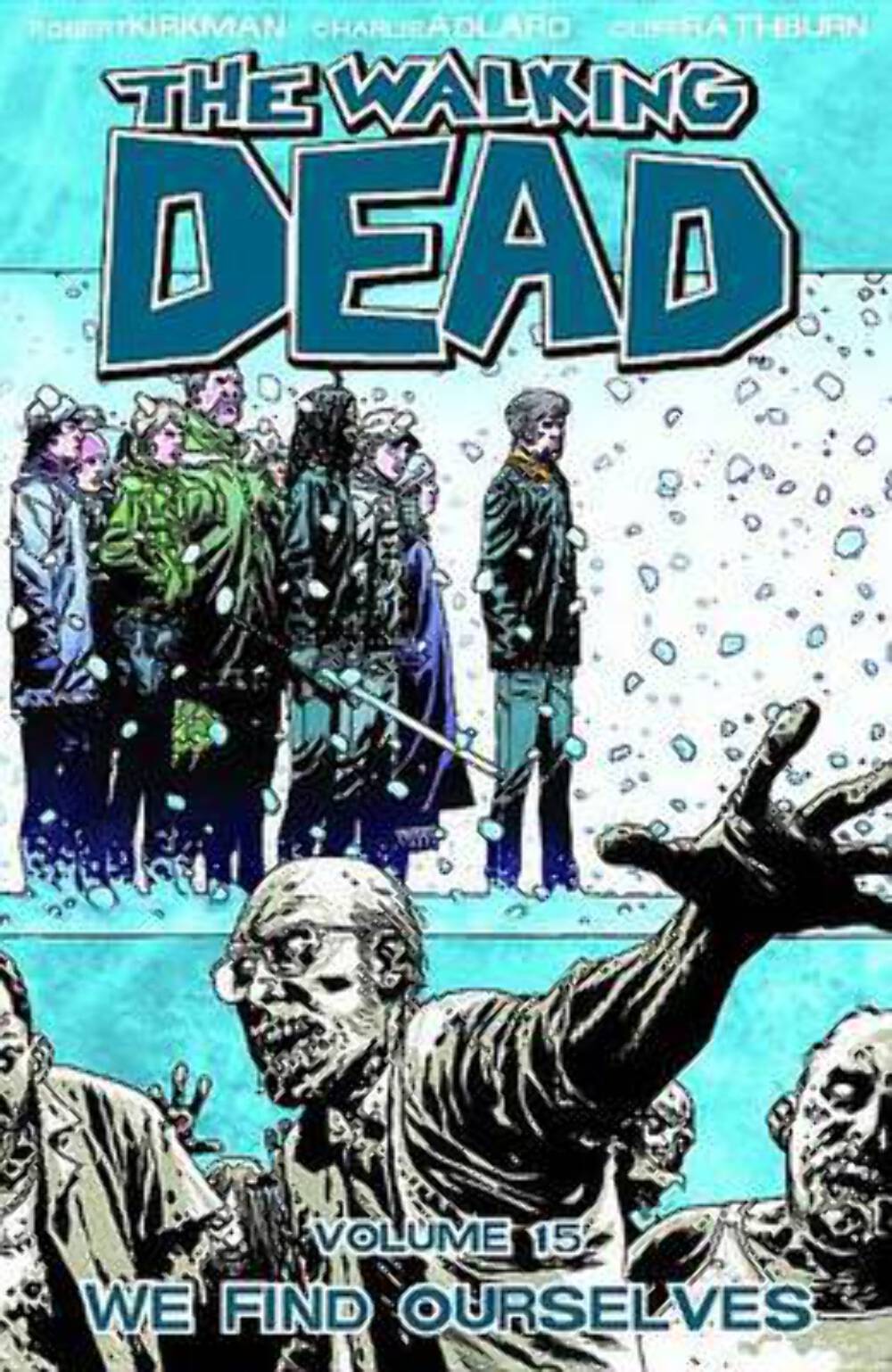 Robert Kirkman: The Walking Dead Volume 15: We Find Ourselves [2011] paperback