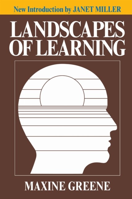 Landscapes of Learning by Maxine Greene (Paperback Book)