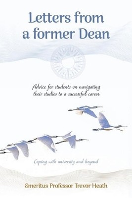Letters from a Former Dean: Advice for students on navigating their studies to a
