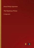 Edward Phillips Oppenheim | The Illustrious Prince | Taschenbuch | Englisch