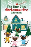 Unscripted Chic | The Four Mice Christmas Eve Adventure | Taschenbuch | Englisch